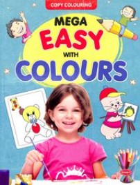 Mega Easy With Colours (Colouring Book)